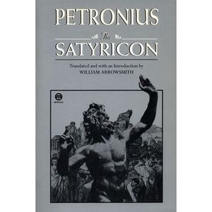 The Satyricon -- Petronius